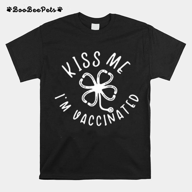 St. Patricks Day Kiss Me Im Vaccinated Nurse T-Shirt
