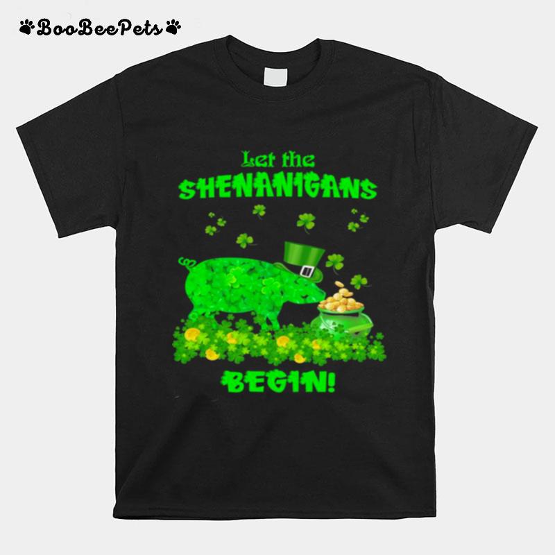 St. Patricks Day Pig Let The Shenanigans Begin T-Shirt