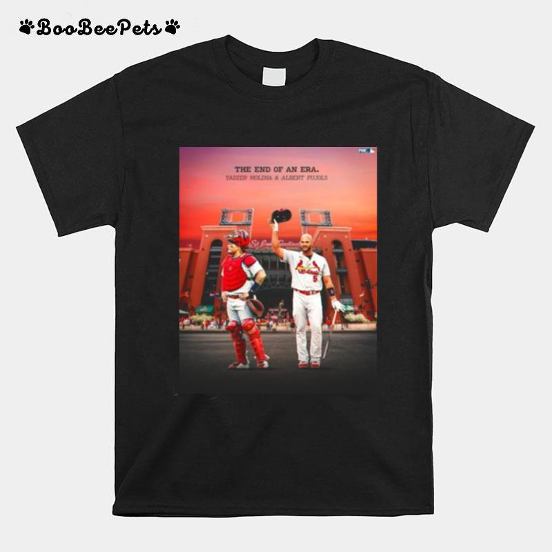 St Louis Cardinals The End Of An Era Yadier Molina And Albert Pujols 2022 T-Shirt