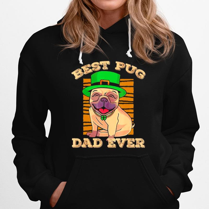 St Patrick Best Pug Dad Ever Hoodie