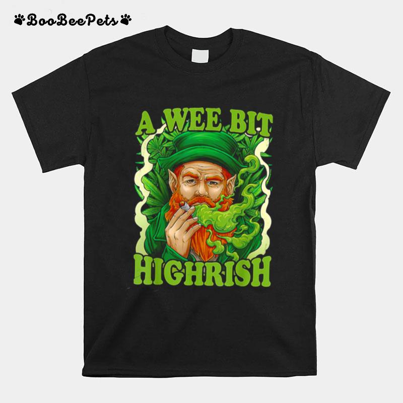 St Patricks Day A Wee Bit Highrish 420 Weed Leprechaun T-Shirt