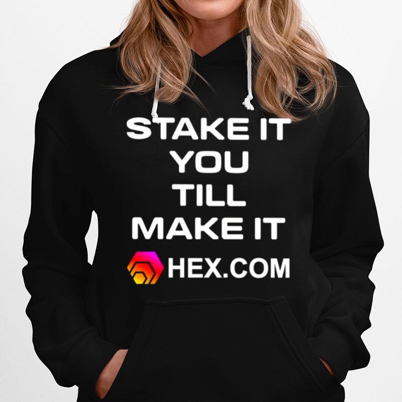 Stake It Till You Make It Hexcom Hoodie