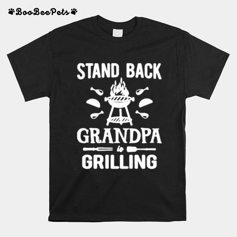 Stand Back Grandpa Grilling T-Shirt