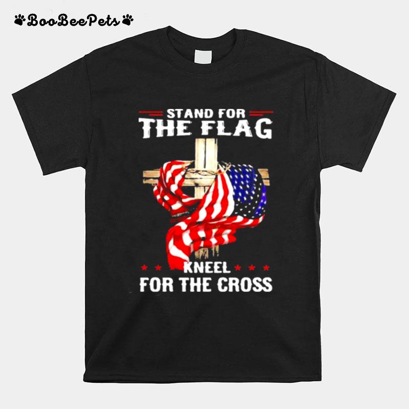 Stand For The Flag Kneel For The Cross T-Shirt