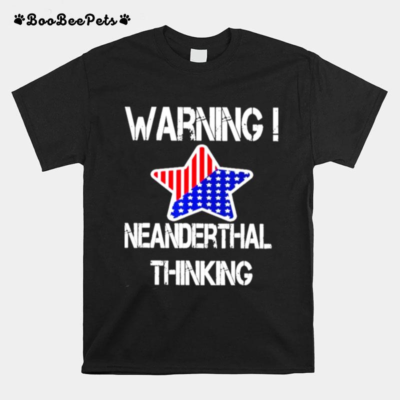 Star American Flag Warning Texas Neanderthal Thinking T-Shirt