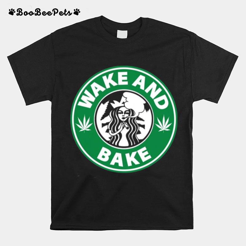 Star Buck Wake And Bake Cannabis T-Shirt