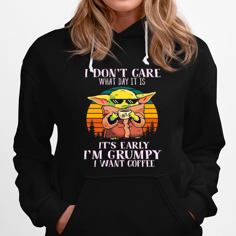 Star Wars Baby Yoda The Child I Dont Care What Day It Is Im Grumpy I Want Coffee Vintage Hoodie