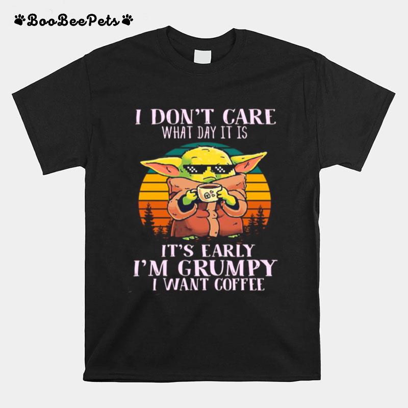 Star Wars Baby Yoda The Child I Dont Care What Day It Is Im Grumpy I Want Coffee Vintage T-Shirt