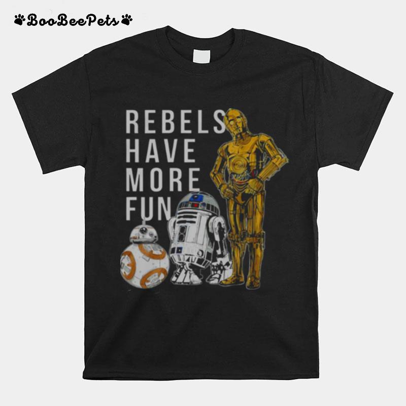 Star Wars Last Jedi Droids Rebels Have More Fun Gold T-Shirt