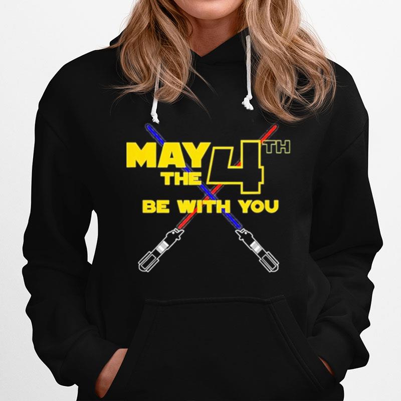 Star Wars May The Fourth 4Th Be With You Hoodie