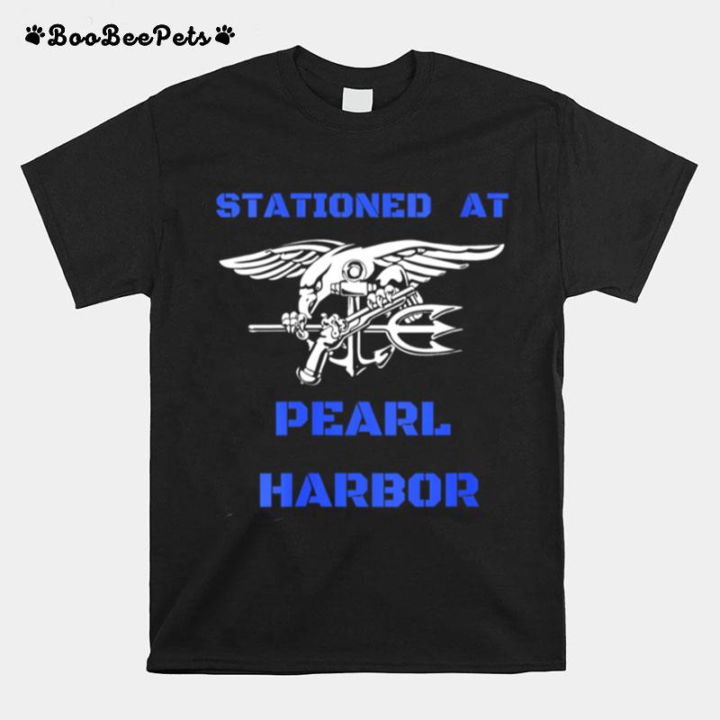 Stationed At Pearl Harbor T-Shirt