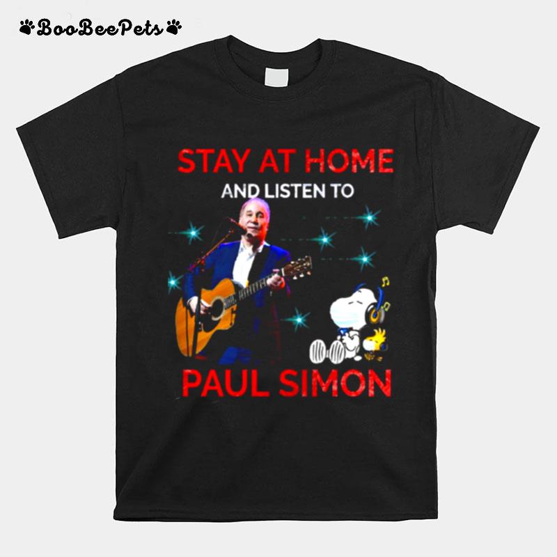 Stay At Home And Listen To Paul Simon T-Shirt