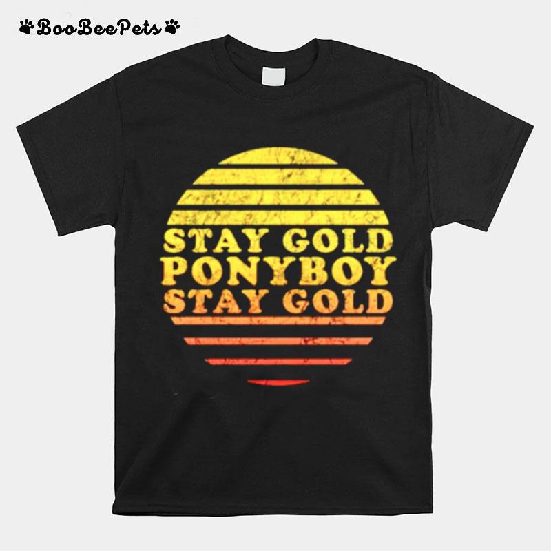 Stay Gold Ponyboy Stay Gold T-Shirt