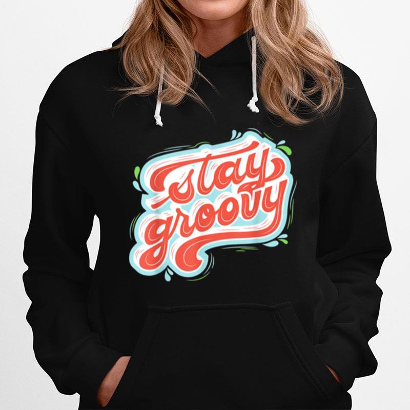 Stay Groovy Retro Hippie Hoodie