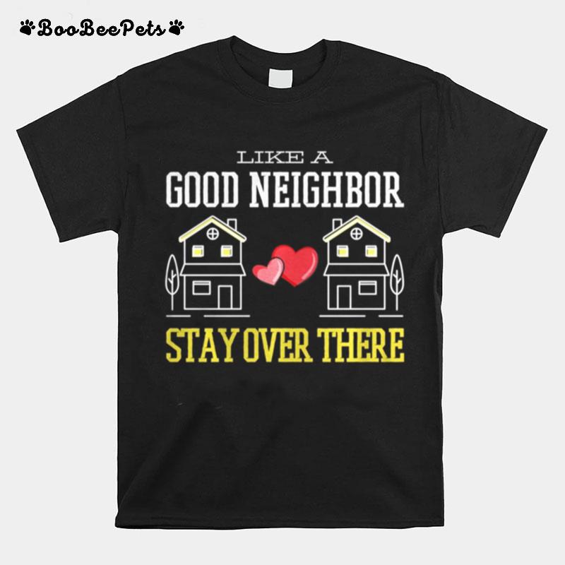 Stay Over There Introvert Anti Socialism Social Distancing T-Shirt