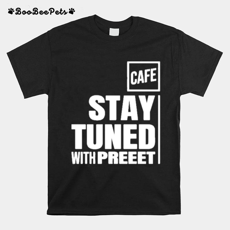 Stay Tuned Shop Cafe T-Shirt