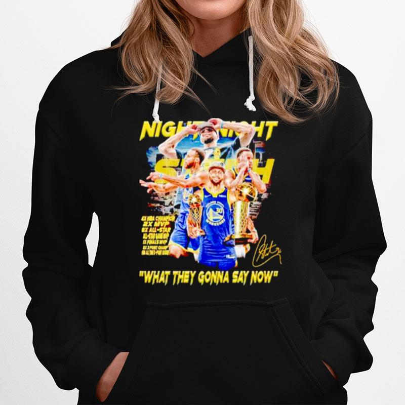 Steph Curry Night Night What They Gonna Say Now Signatures Hoodie