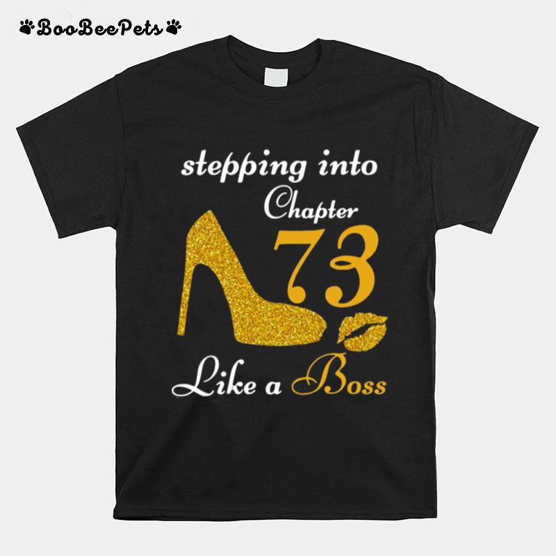 Stepping Into Chapter 73 Like A Boss T-Shirt