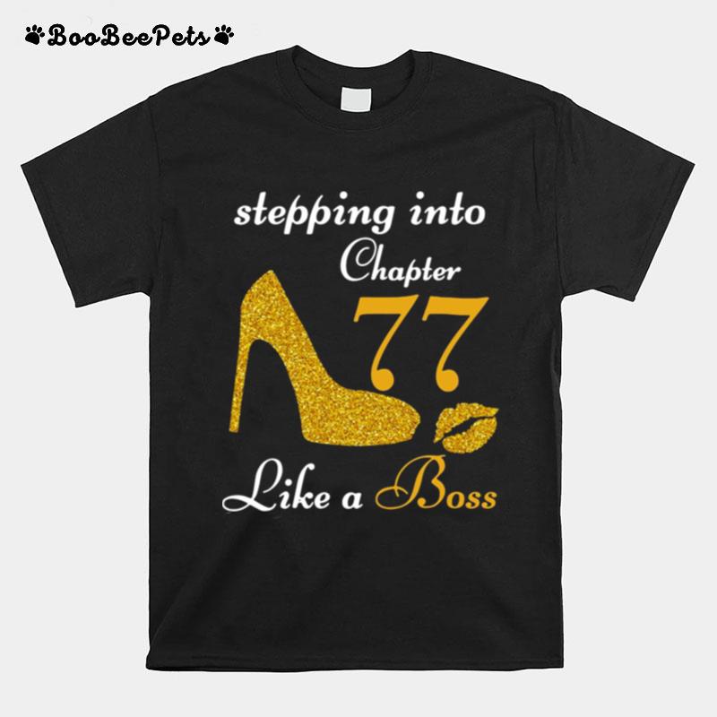 Stepping Into Chapter 77 Like A Boss T-Shirt