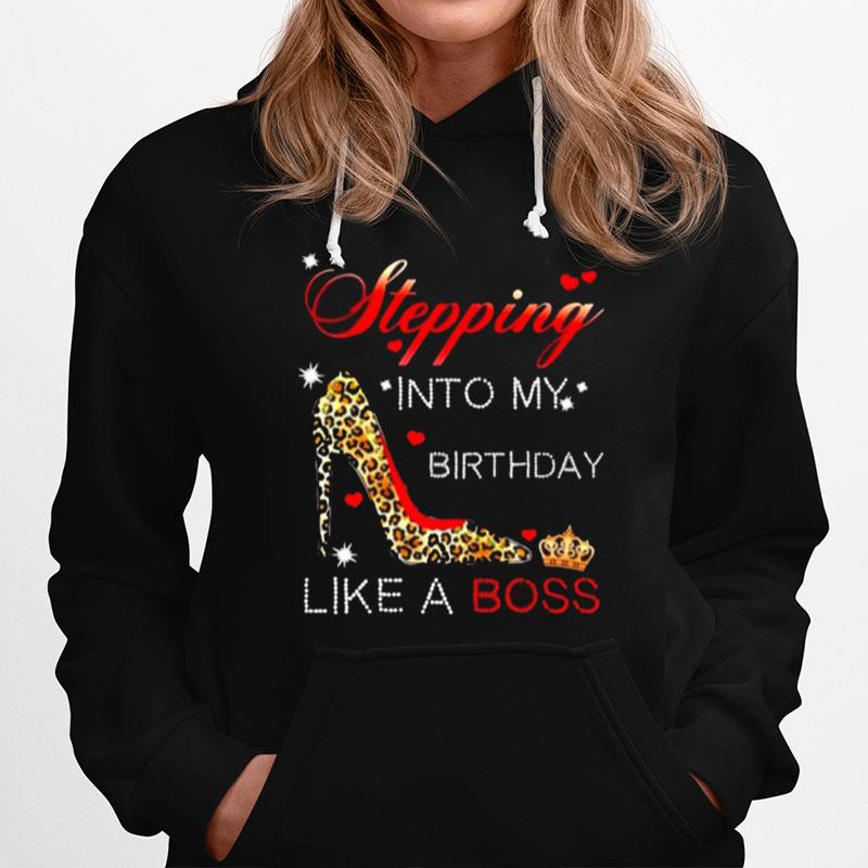 Stepping Into My Birthday Like A Boss Leopard Clog Hoodie