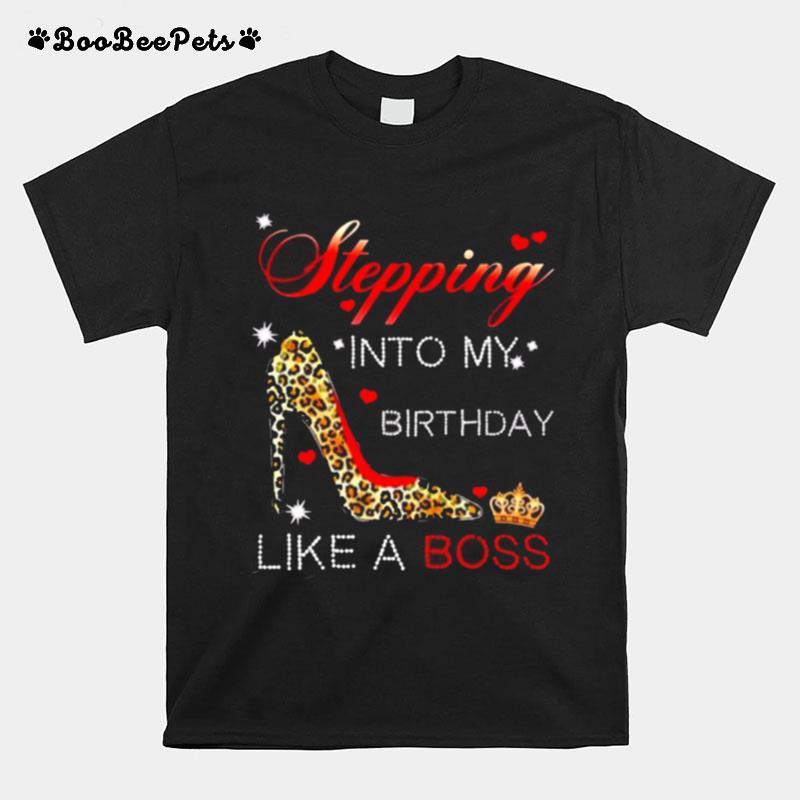 Stepping Into My Birthday Like A Boss Leopard Clog T-Shirt