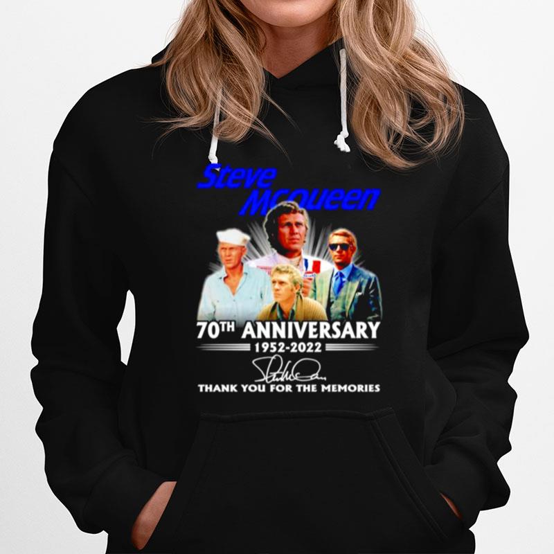 Steve Mcqueen 70Th Anniversary 1952 2022 Signatures Thank You For The Memories Hoodie