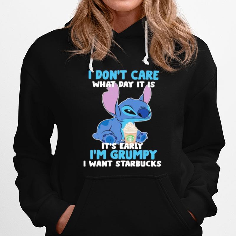 Stitch I Dont Care What Day It Is Its Early Im Grumpy I Want Starbucks Hoodie