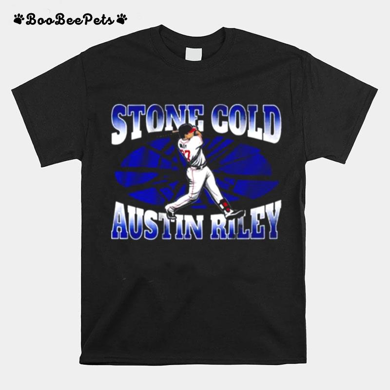 Stone Cold Austin Riley Atlanta Braves T-Shirt