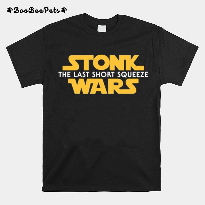 Stonk Wars The Last Short Squeeze T-Shirt