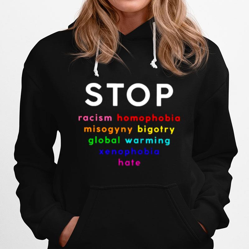 Stop Racism Homophobia Misogyny Bigotry Global Hoodie