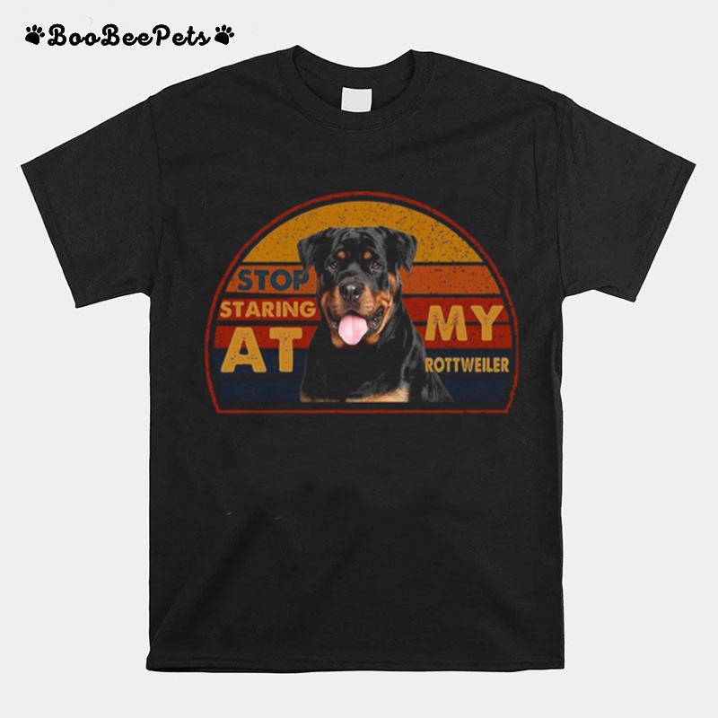 Stop Staring At My Rottweiler Vintage T-Shirt