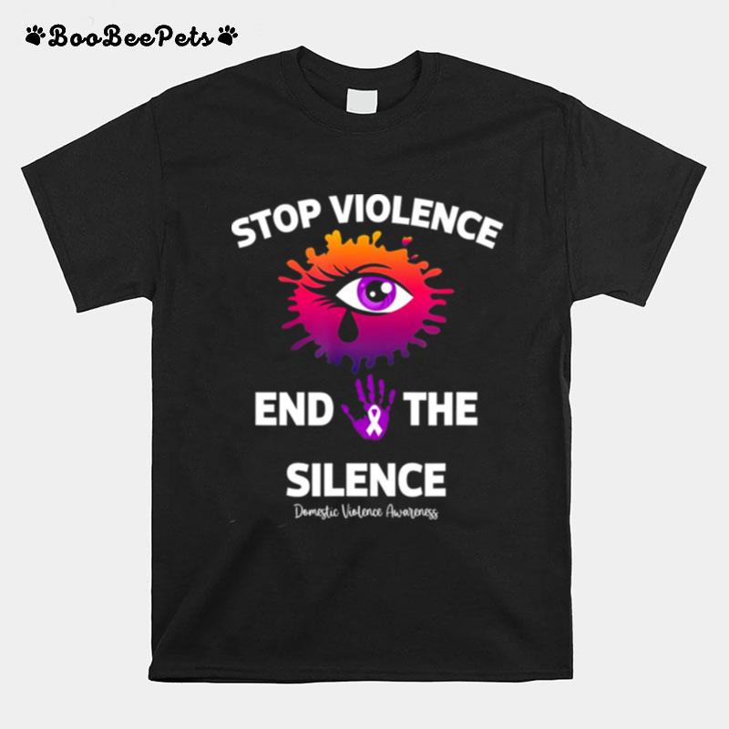 Stop Violence End The Silence Domestic Violence Awareness T-Shirt