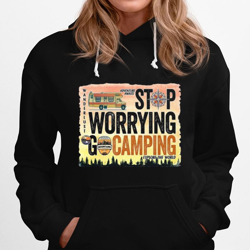 Stop Warrying Go Camping Hoodie