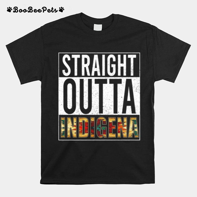 Straight Outta Indigena T-Shirt