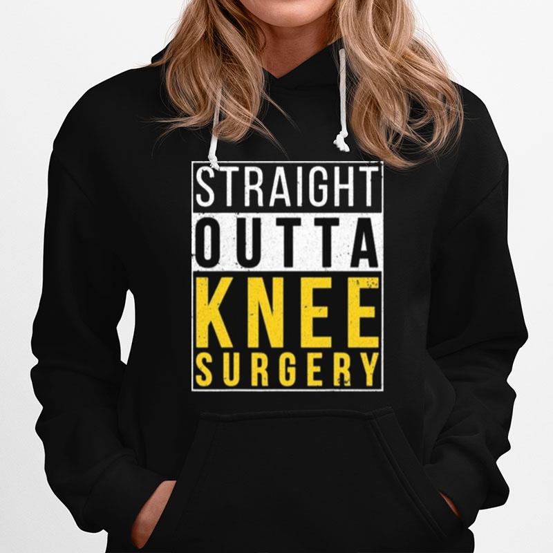 Straight Outta Knee Surgery Hoodie