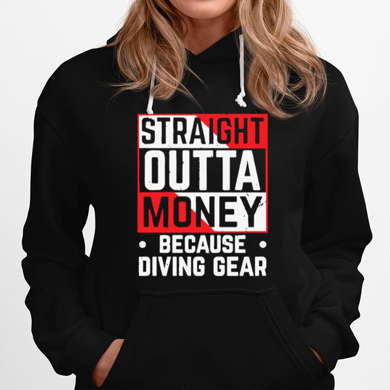 Straight Outta Money Because Diving Gear Hoodie
