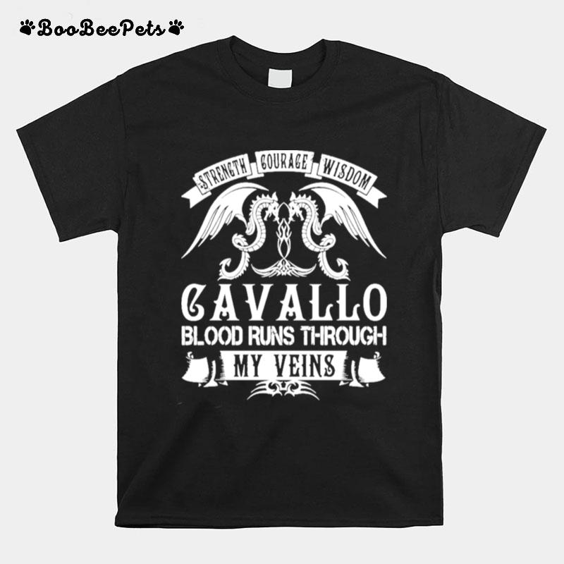 Strength Courage Wisdom Cavallo Blood Runs Through My Veins T-Shirt