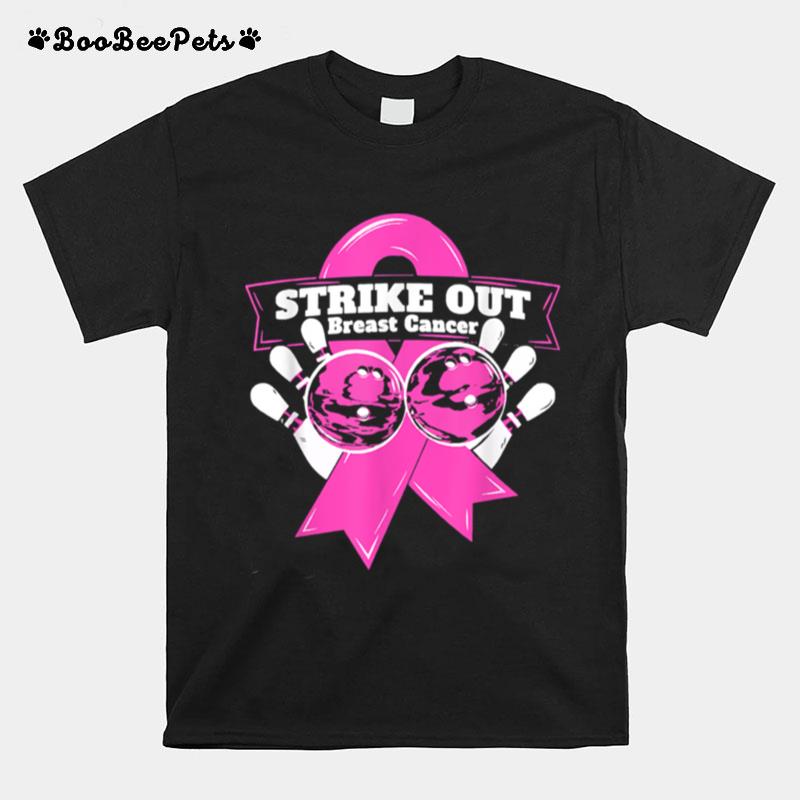Strike Out Breast Cancer Awareness Bowling Fighters T-Shirt