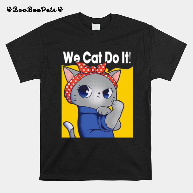 Strong Cat We Can Do It Limited T-Shirt