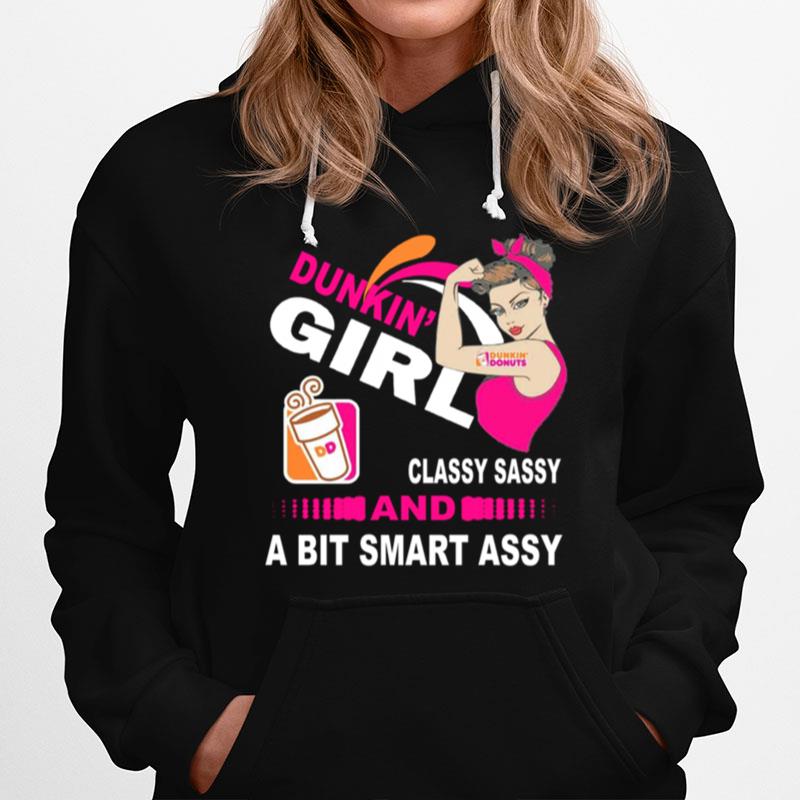 Strong Girl Dunkin Donuts Classy Sassy And A Bit Smart Assy Hoodie