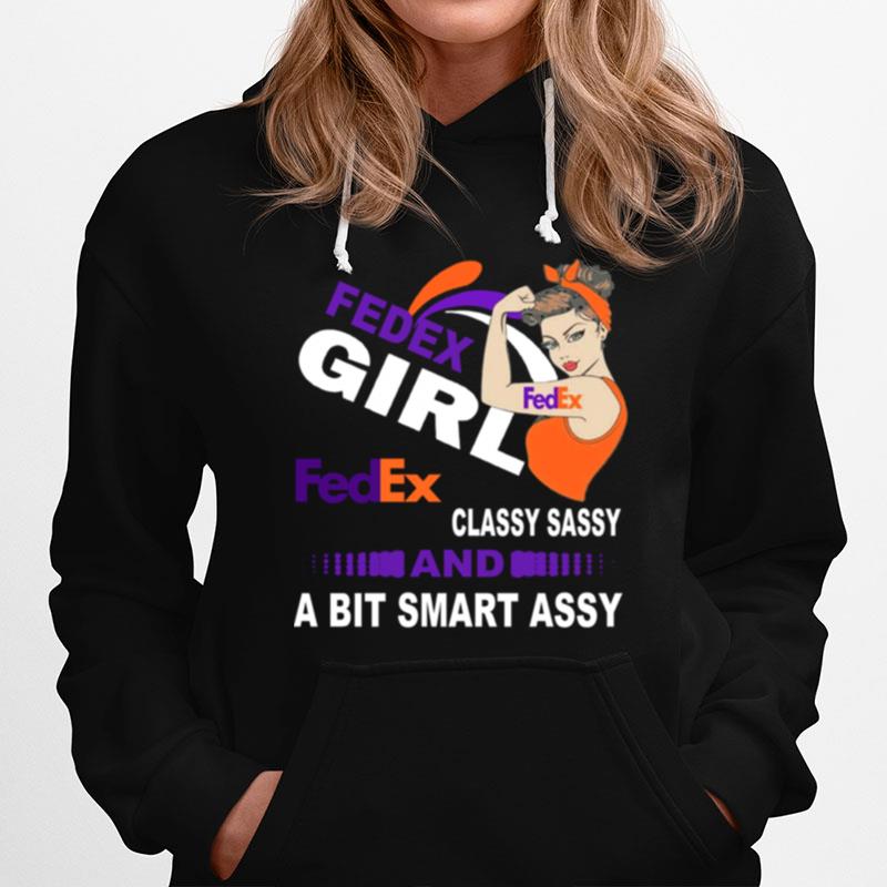 Strong Girl Fedex Classy Sassy And A Bit Smart Assy Hoodie
