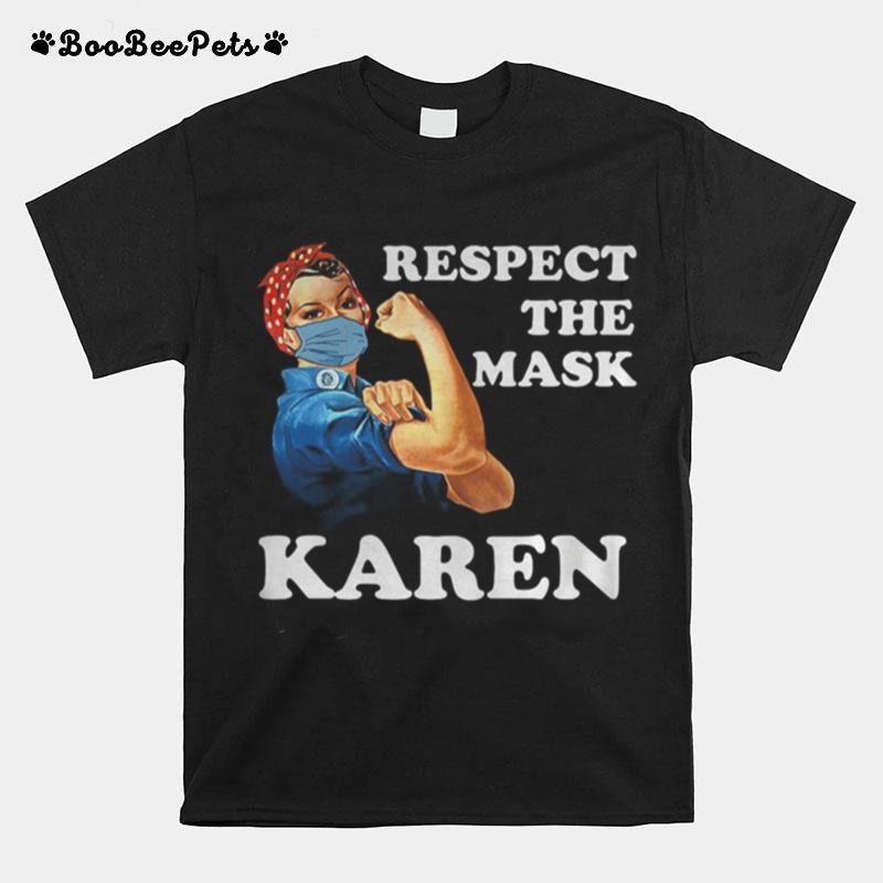 Strong Girl Respect The Mask Karen T-Shirt