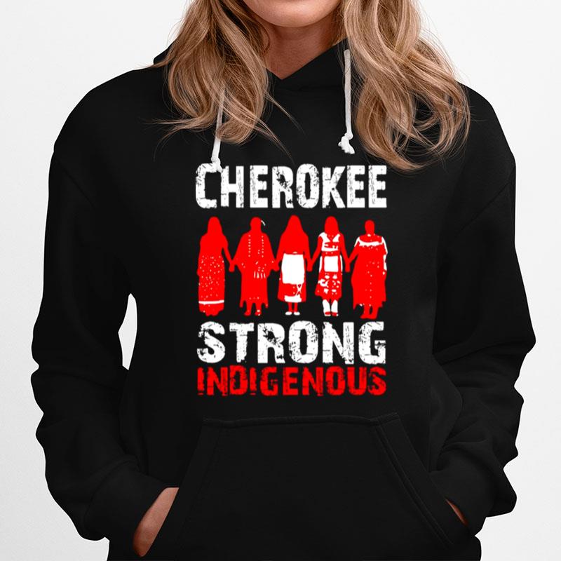 Strong Resilient Indigenous Cherokee Native American Tribe Hoodie