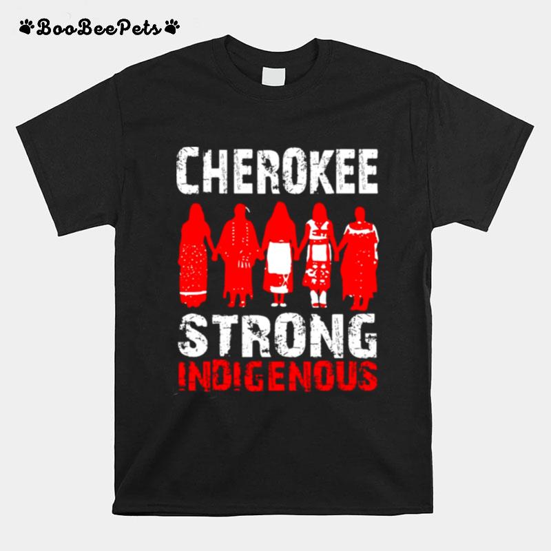 Strong Resilient Indigenous Cherokee Native American Tribe T-Shirt