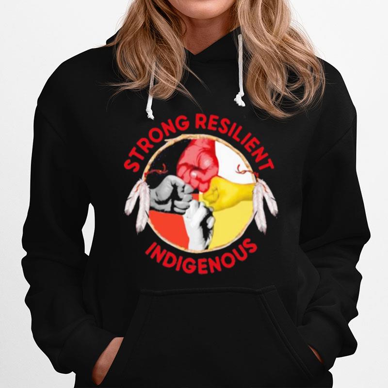 Strong Resilient Indigenous Native Strong Hoodie