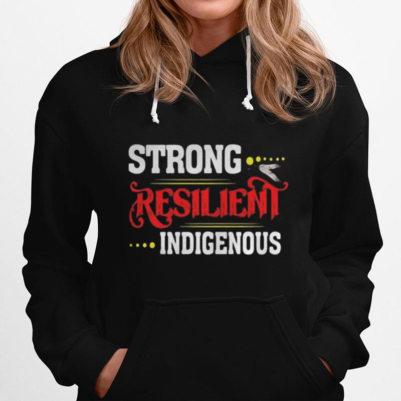 Strong Resilient Indigenous Hoodie