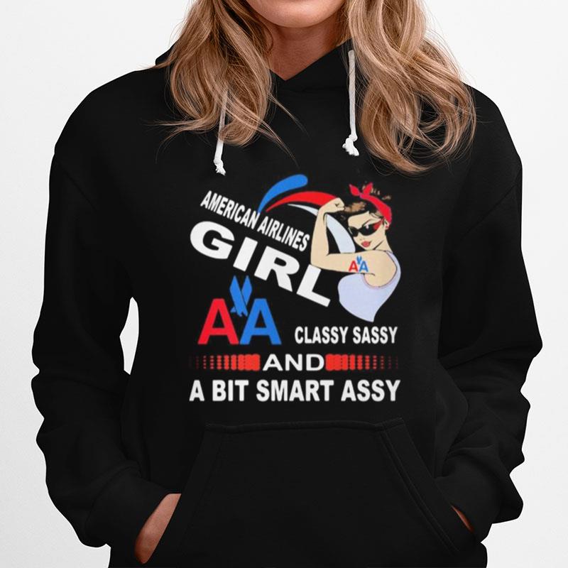 Strong Woman American Airlines Girl Classy Sassy And A Bit Smart Assy Hoodie