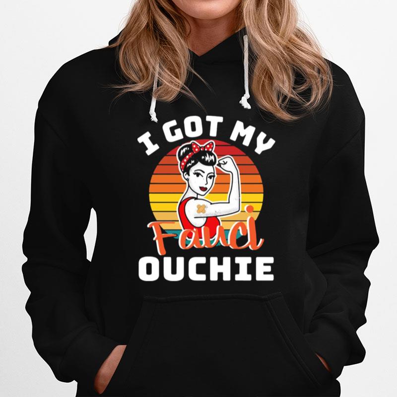 Strong Woman I Got My Fauci Ouchie Vintage Hoodie