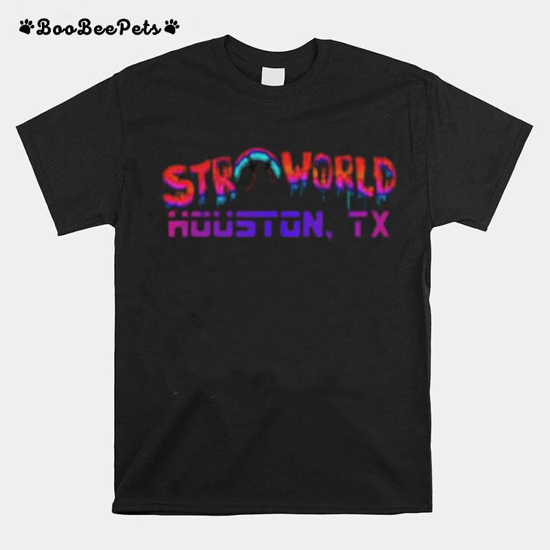 Stroworld Houston Tx T-Shirt