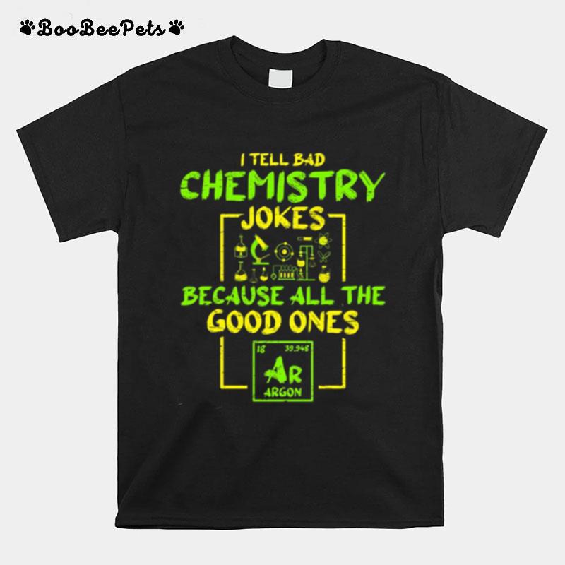 Student Chemistry Teacher For A Chemical Science T-Shirt